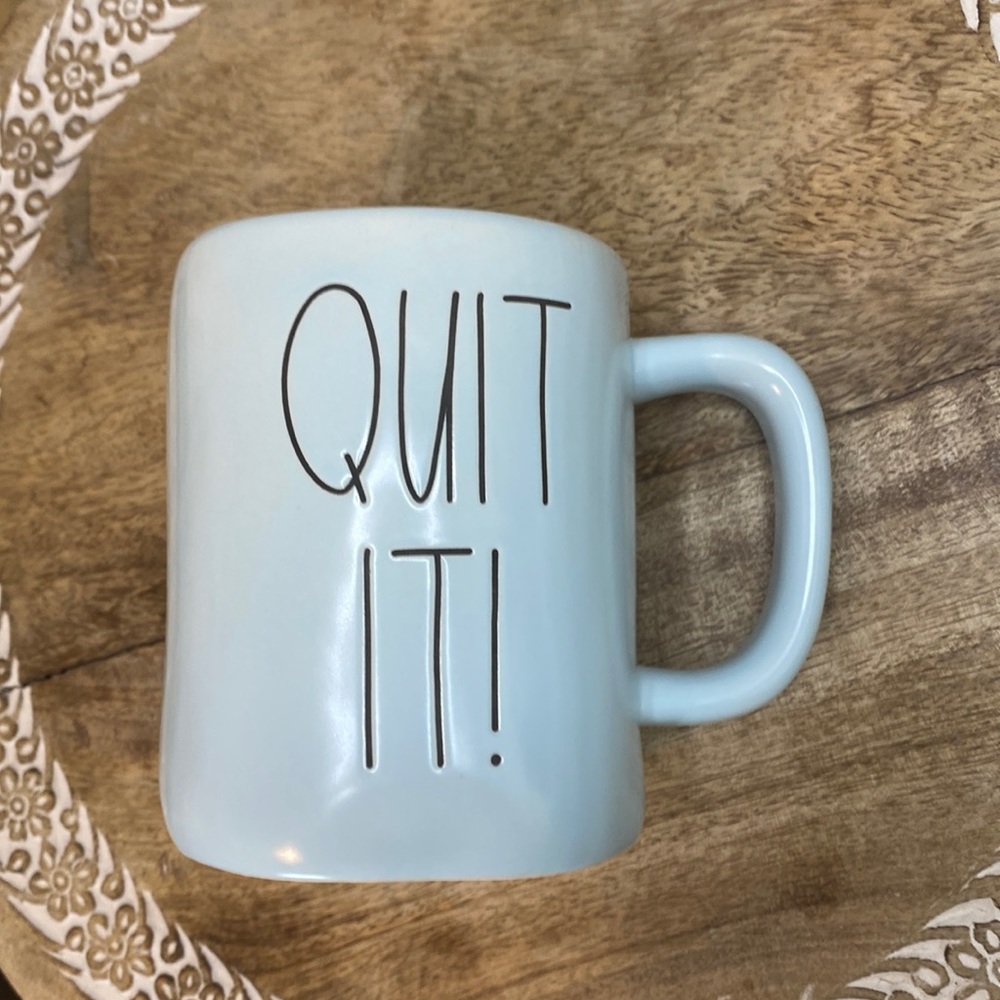 Rae Dunn QUIT IT! Light Blue Mug